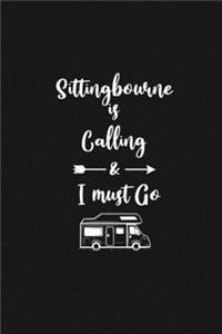 Sittingbourne is Calling and I Must Go