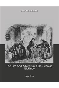 The Life And Adventures Of Nicholas Nickleby