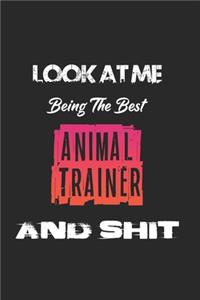 Look At Me Being The Best Animal trainer And Shit