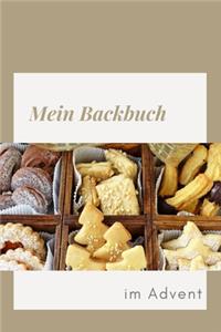 Mein Backbuch im Advent: Meine Rezepte für Weihnachtsplätzchen und Weihnachtskekse, Kuchen und mehr für eine schöne Weihnachtszeit mit der Familie - Buch zum Ausfüllen für e