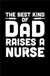 The Best Kind Of Dad Raises A Nurse