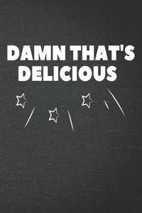 Damn That's Delicious