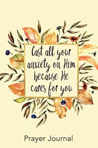 Cast All Your Anxiety on Him Because He Cares for You