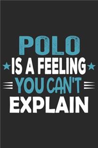 Polo Is A Feeling You Can't Explain
