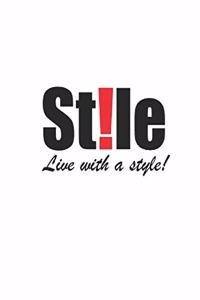 ST!LE - Live with a Style