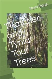 Thatcher and Tynia Tour Trees