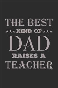 The best kind of Dad raises a teacher