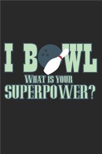 I Bowl - What Is Your Superpower?