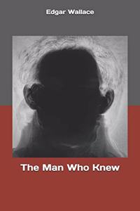The Man Who Knew
