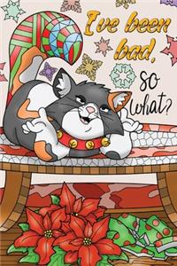 I've Been Bad, So What?