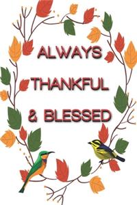 always thankful & Blessed