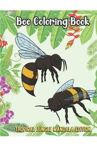 Bee Coloring Book Tropical Jungle Mandala Edition