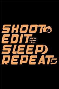 Shoot Edit Sleep Repeat