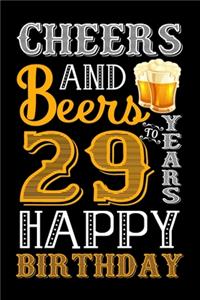 Cheers And Beers To 29 Years Happy Birthday