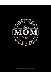 First Time Mom It's A Boy