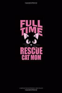 Full-Time Rescue Cat Mom