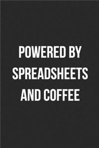Powered By Spreadsheets And Coffee