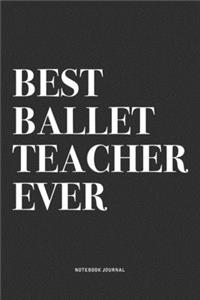 Best Ballet Teacher Ever