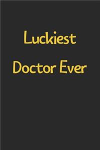 Luckiest Doctor Ever