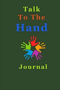 Talk to the Hand