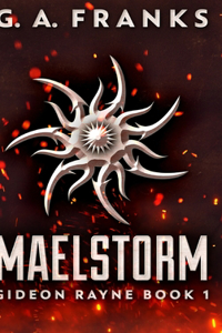 Maelstorm (Gideon Rayne Book 1)