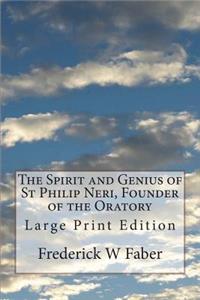 Spirit and Genius of St Philip Neri, Founder of the Oratory