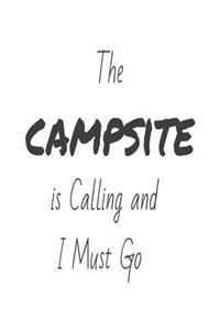 The Campsite Is Calling and I Must Go