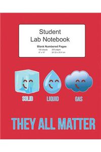 Student Science Lab Notebook Solid Liquid Gas They All Matter