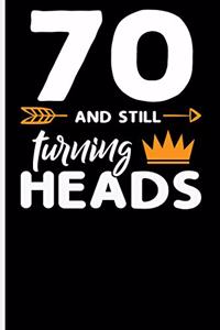 70 and Still Turning Heads