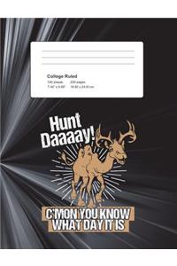 Hunt Daaay! C'mon You Know What Day It Is