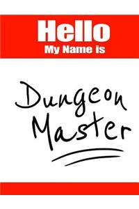 Hello My Name Is Dungeon Master