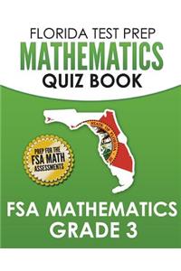 FLORIDA TEST PREP Mathematics Quiz Book FSA Mathematics Grade 3