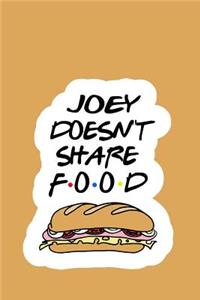 Joey Doesn't Share Food