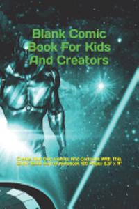 Blank Comic Book for Kids and Creators