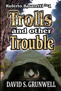 Trolls and Other Trouble