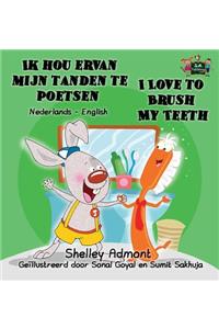Ik hou ervan mijn tanden te poetsen I Love to Brush My Teeth
