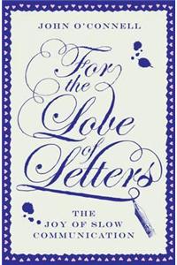 For the Love of Letters: The Joy of Slow Communication