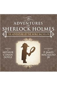 Adventure of the Noble Bachelor - The Adventures of Sherlock Holmes Re-Imagined