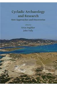 Cycladic Archaeology and Research: New Approaches and Discoveries