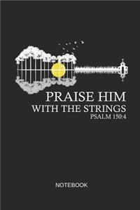 Praise Him with the Strings Psalm 150