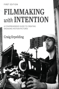 Filmmaking with Intention