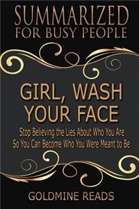 Girl, Wash Your Face - Summarized for Busy People