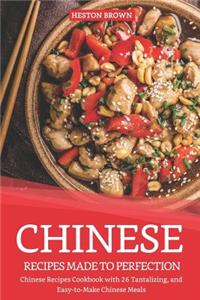 Chinese Recipes Made to Perfection