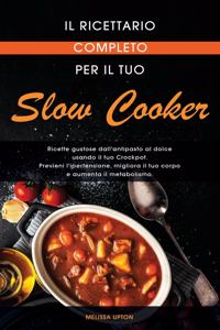 Il ricettario completo per il tuo Slow Cooker