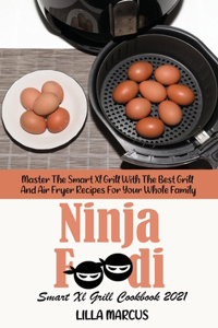 Ninja Foodi Smart Xl Grill Cookbook 2021