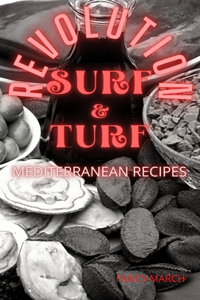 SURF & TURF REVOLUTION mediterranean recipes