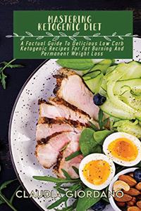 Mastering Ketogenic Diet