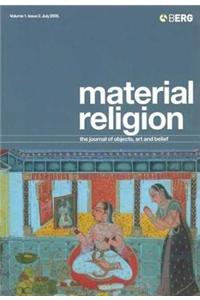 Material Religion, Volume 1 Issue 2: The Journal of Objects, Art and Belief