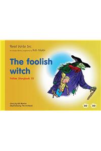Read Write Inc.: Set 5 Yellow: Colour Storybooks: The Foolish Witch