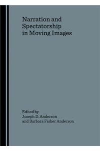 Narration and Spectatorship in Moving Images